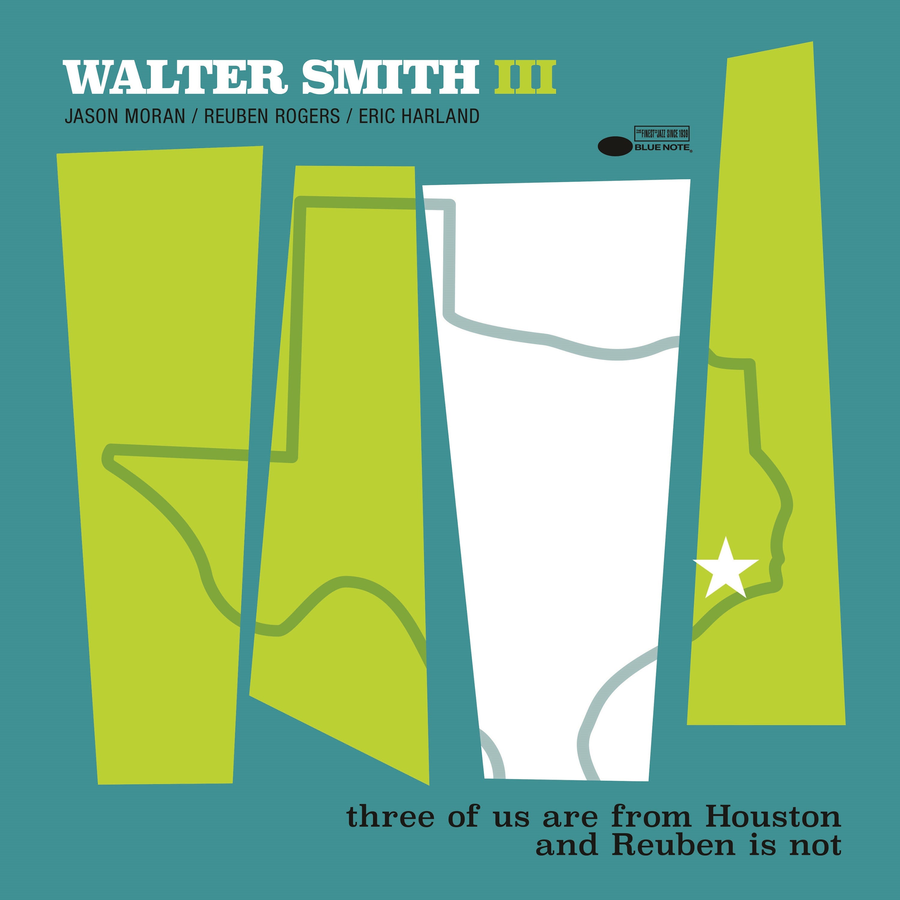 Walter Smith III - Three Of Us Are From Houston And Reuben Is Not