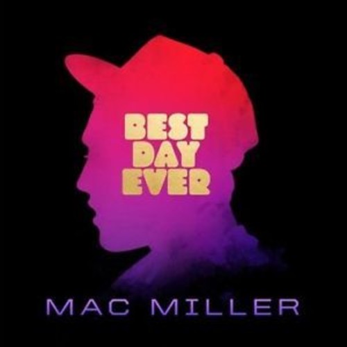 [DAMAGED] Mac Miller - Best Day Ever