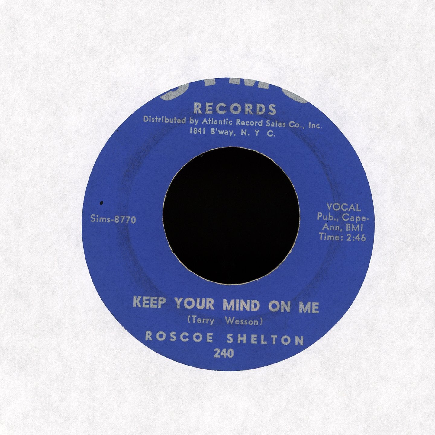 Roscoe Shelton - Keep Your Mind On Me on Sims Records R&B 45