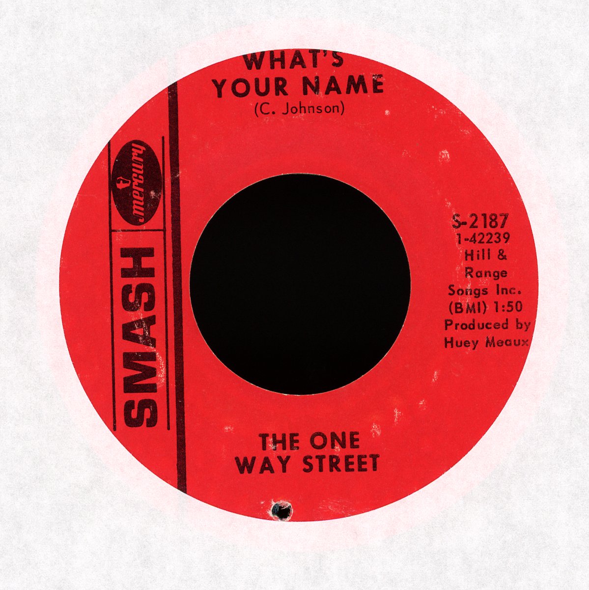 The One Way Streets - What's Your Name / If You're Looking For A Fool on Smash