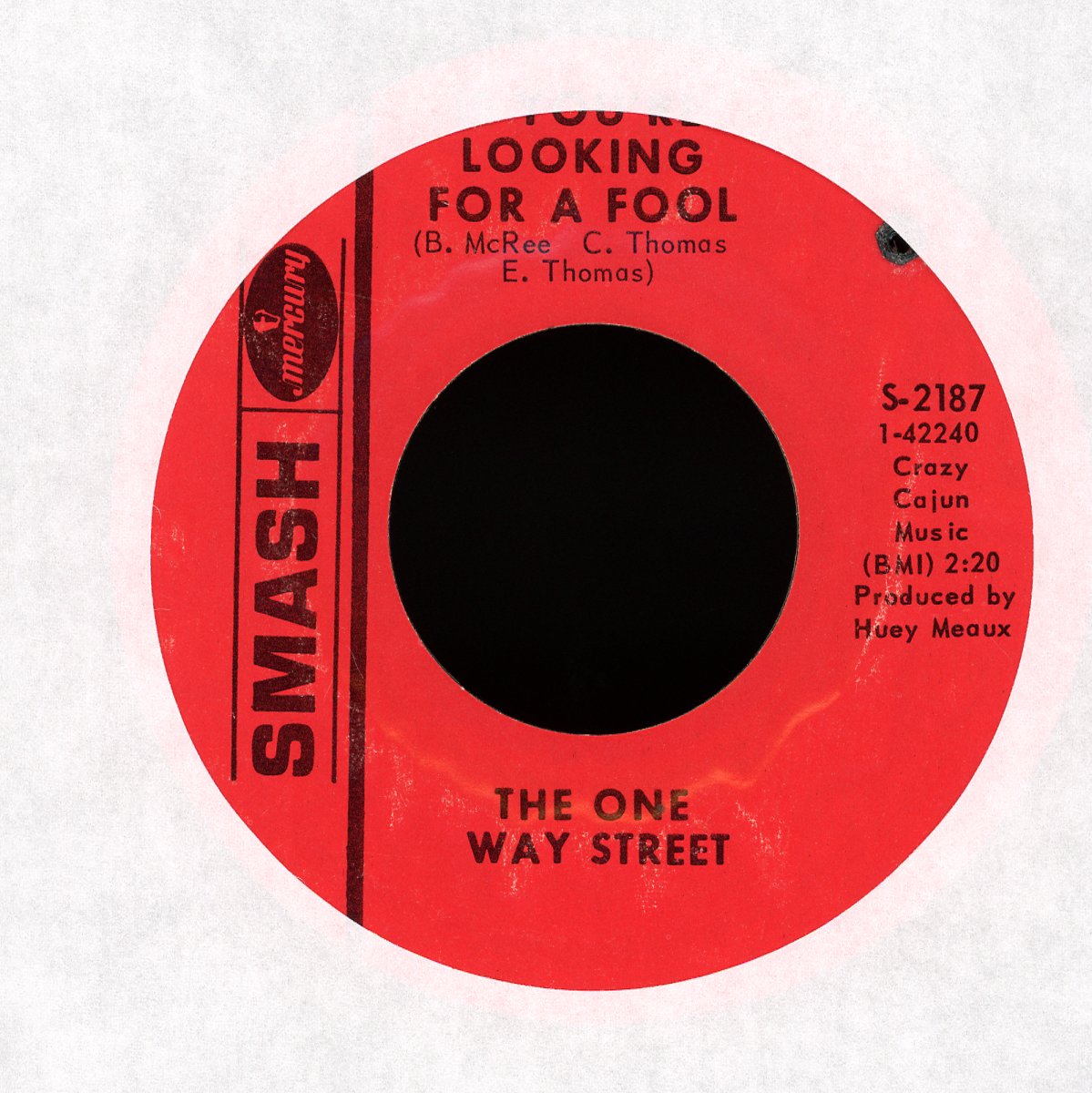 The One Way Streets - What's Your Name / If You're Looking For A Fool on Smash