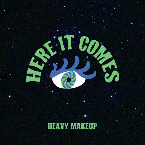 [DAMAGED] Heavy Makeup - Here It Comes