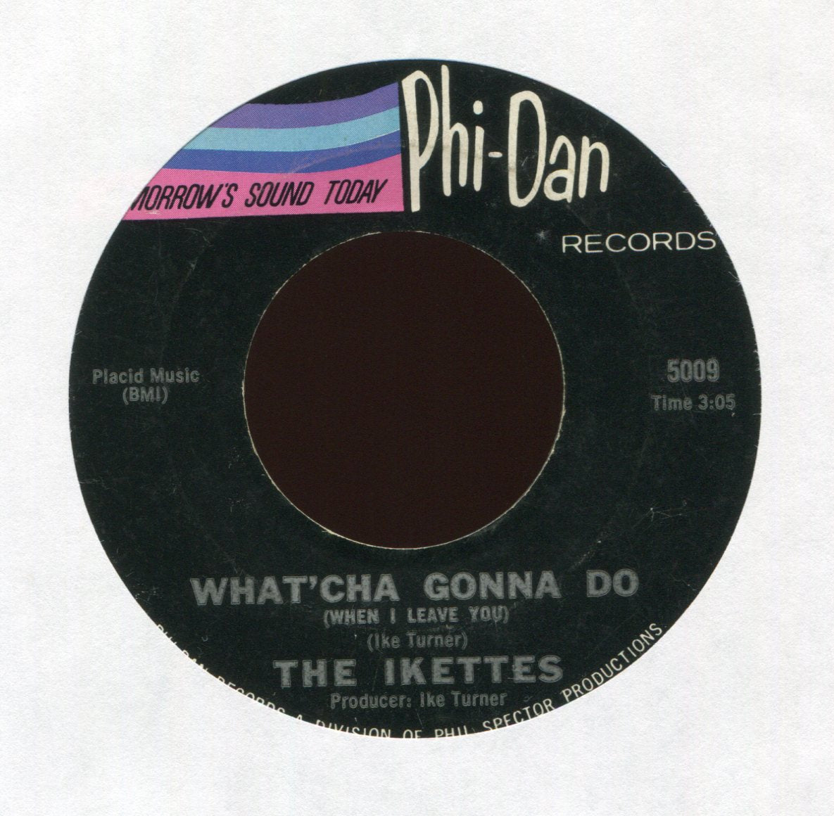 The Ikettes - What'cha Gonna Do (When I Leave You) on Phi-Dan Northern Soul 45