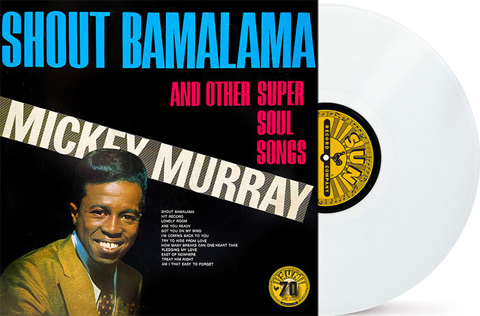 Mickey Murray - Shout Bamalama & Others [Indie-Exclusive White Vinyl]