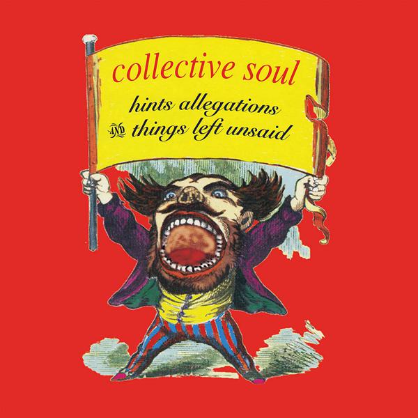 [DAMAGED] Collective Soul - Hints Allegations And Things Left Unsaid