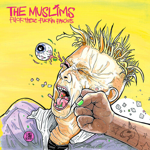 The Muslims -  F*** These F***in Fascists [Indie-Exclusive Pink Vinyl]