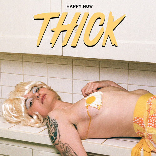 Thick - Happy Now