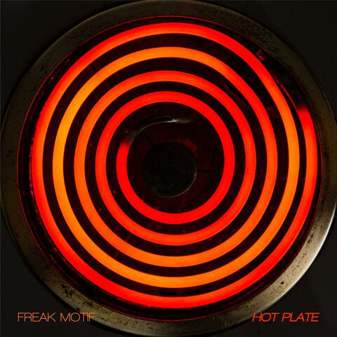 Freak Motif – Hot Plate