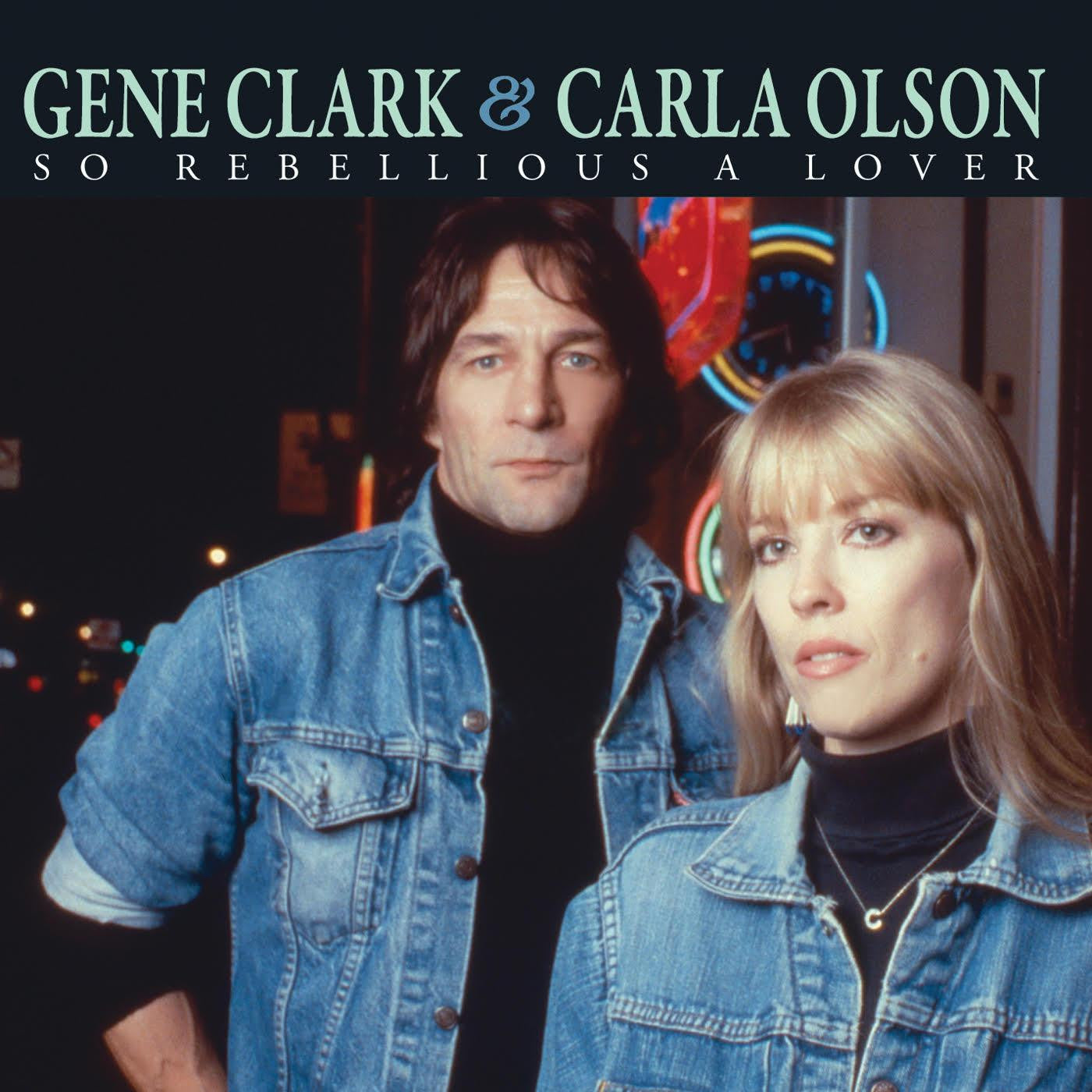 Gene Clark & Carla Olson - So Rebellious A Lover [Blue Vinyl]