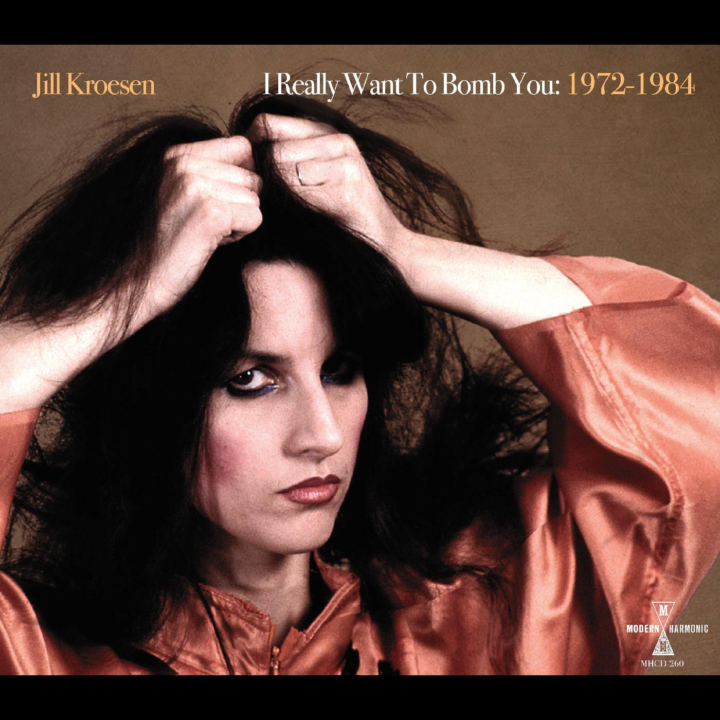 Jill Kroesen - I Really Want To Bomb You: 1972 - 1984 [Clear Orange Vinyl]