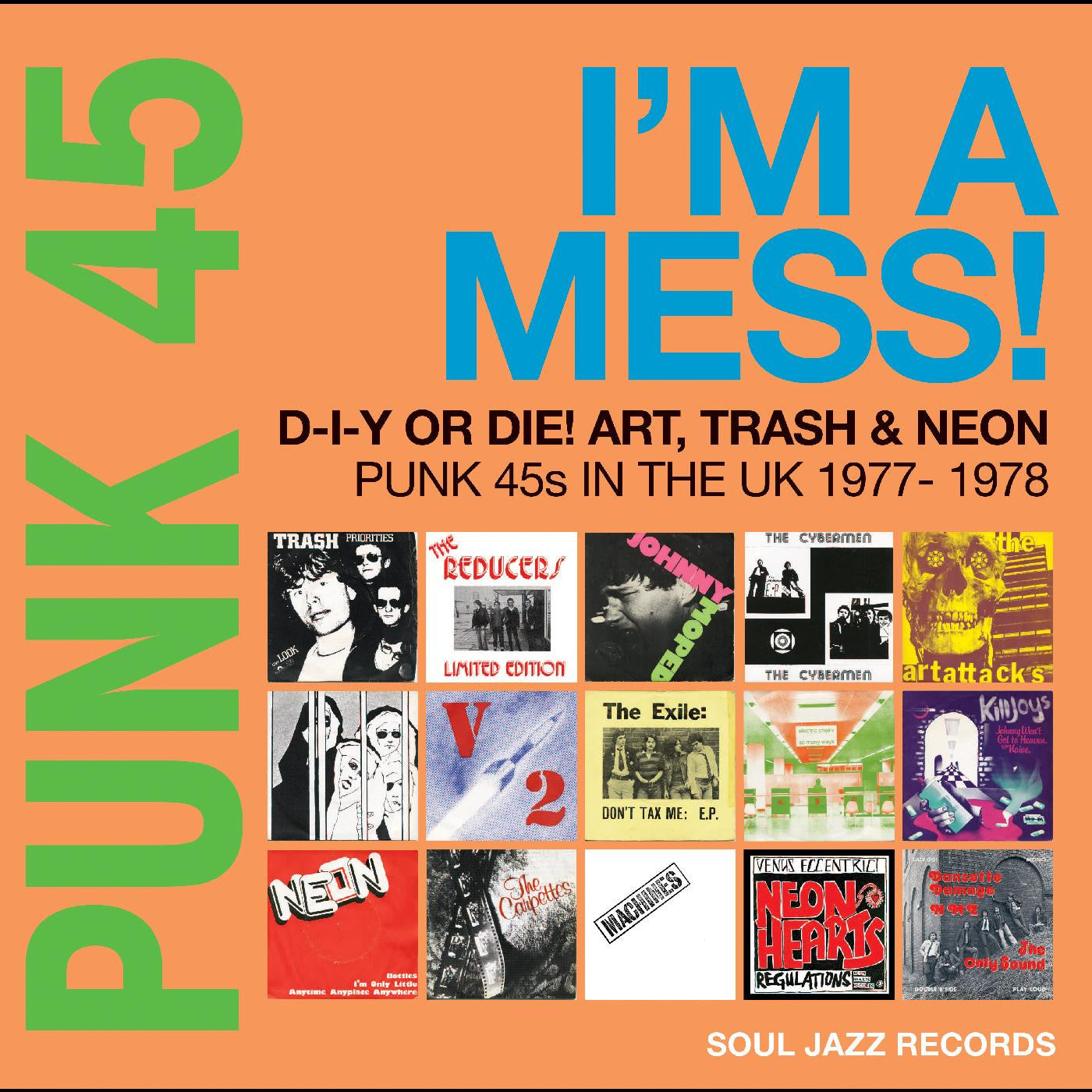 Various - PUNK 45: I’m A Mess! D-I-Y Or Die! Art, Trash & Neon – Punk 45s In The UK 1977-78