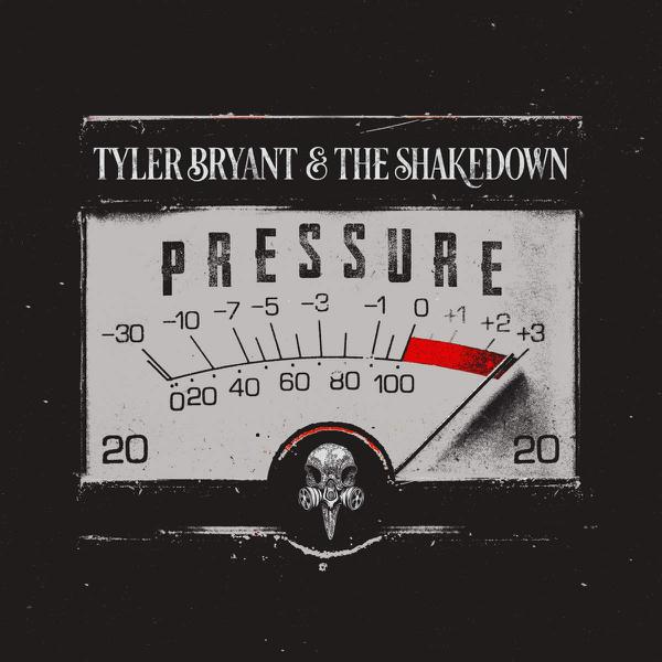 Tyler Bryant & The Shakedown - Pressure