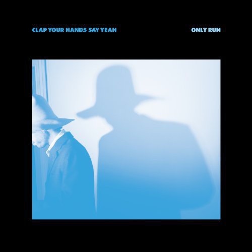 [DAMAGED] Clap Your Hands Say Yeah - Only Run