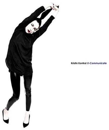 Kristin Kontrol - X-Communicate