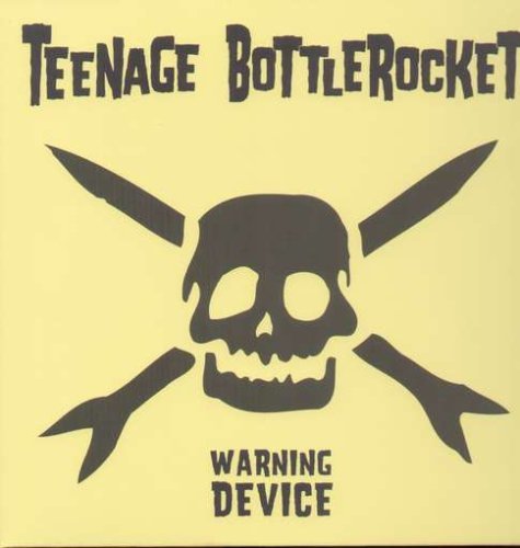 Teenage Bottlerocket - Warning Device (10th Anniversary Edition)