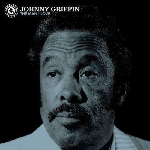 Johnny Griffin - The Man I Love [Indie-Exclusive White Vinyl]