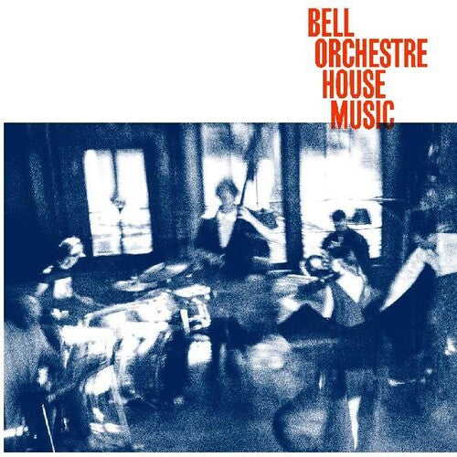 Bell Orchestre - House Music