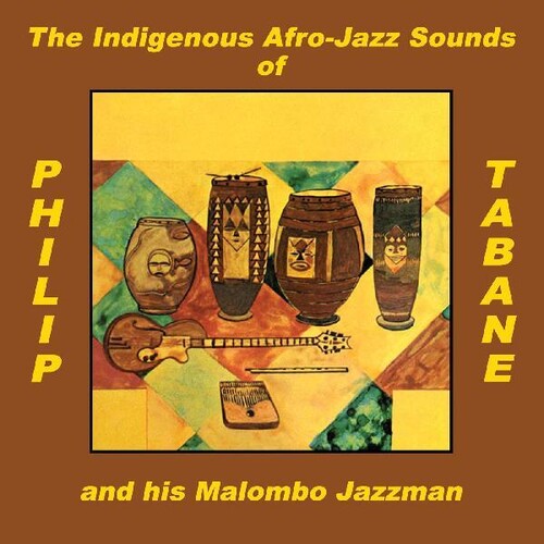 Philip Tabane and His Malombo Jazzman - The Indigenous Afro-Jazz Sounds Of