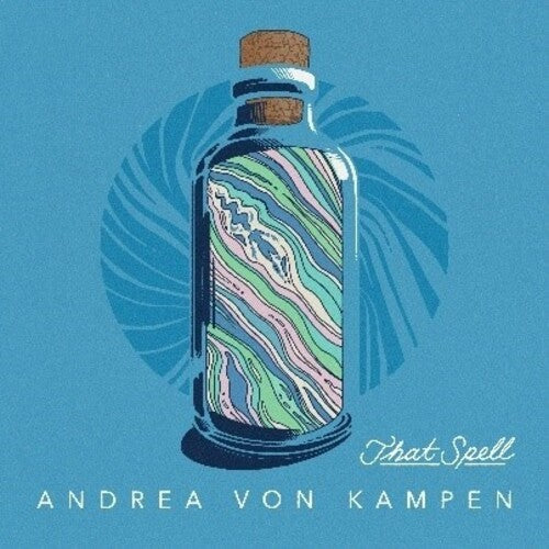 Andrea Von Kampen - That Spell