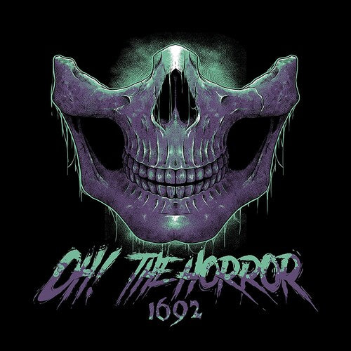 Oh! the Horror - 1692 [Colored Vinyl]