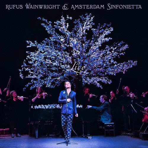 Rufus Wainwright and Amsterdam Sinfonietta - Live