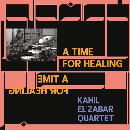 Kahil El'zabar Quartet  - A Time for Healing