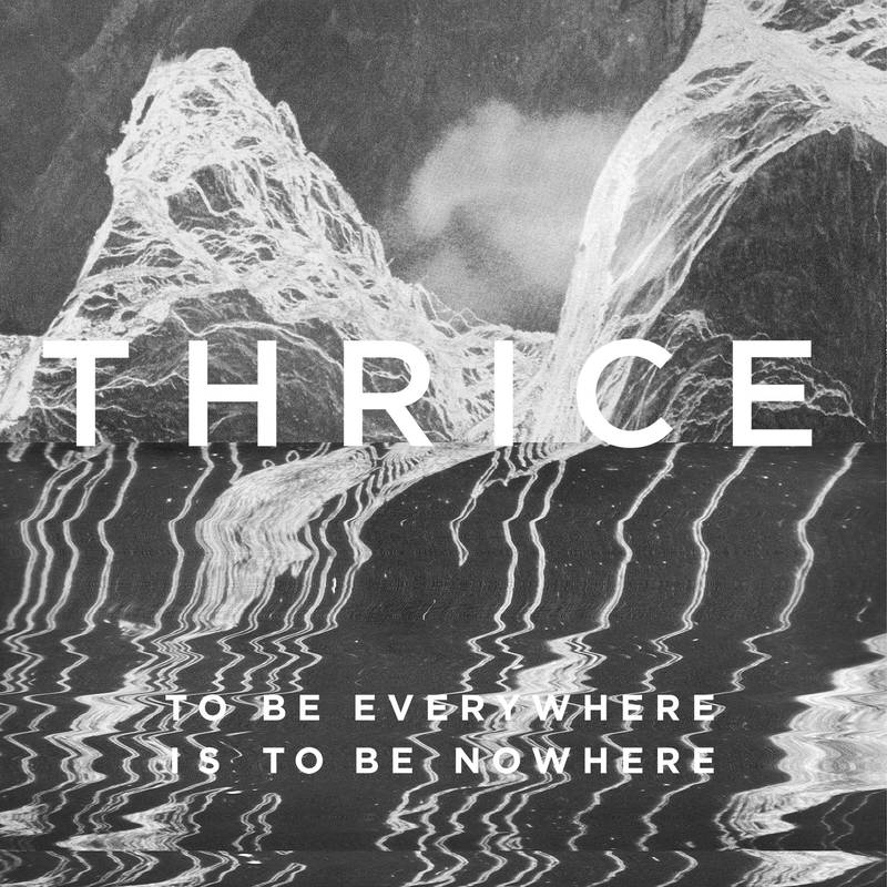 Thrice - To Be Everywhere Is To Be Nowhere [Splatter Vinyl]