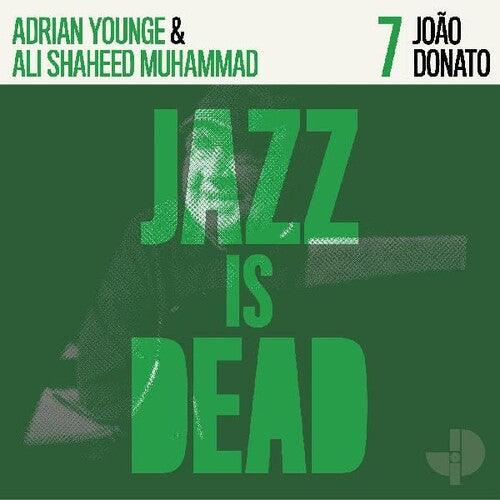 Joao Donato, Adrian Younge, and Ali Shaheed Muhammad - João Donato - Jazz Is Dead 7