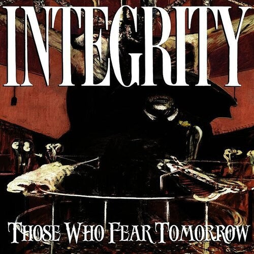 Integrity - Those Who Fear Tomorrow [White Vinyl]