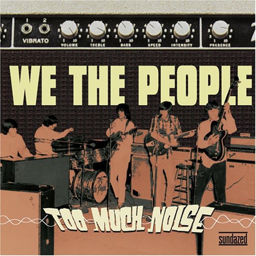 We The People - Too Much Noise