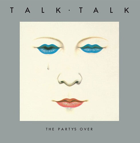 Talk Talk - The Party's Over