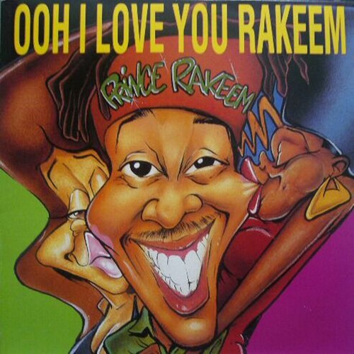 Prince Rakeem - Ooh I Love You Rakeem / Sexcapades [12"]