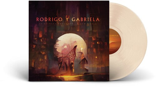 Rodrigo y Gabriela - In Between Thoughts...a New World [Bone Colored Vinyl]