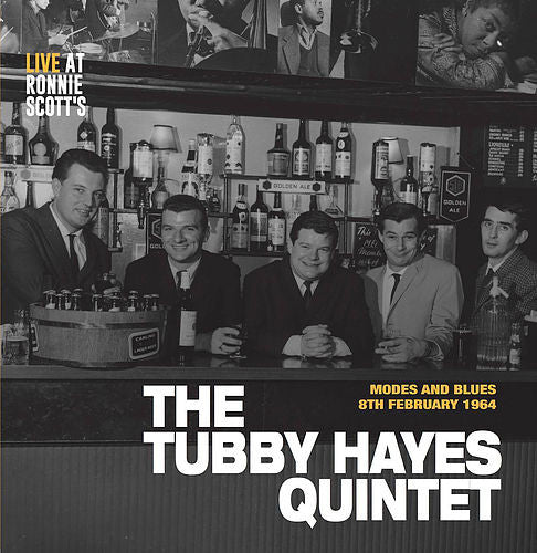 The Tubby Hayes Quintet - Modes And Blues - Live At Ronnie Scott's, 8th February 1964 [Indie-Exclusive]