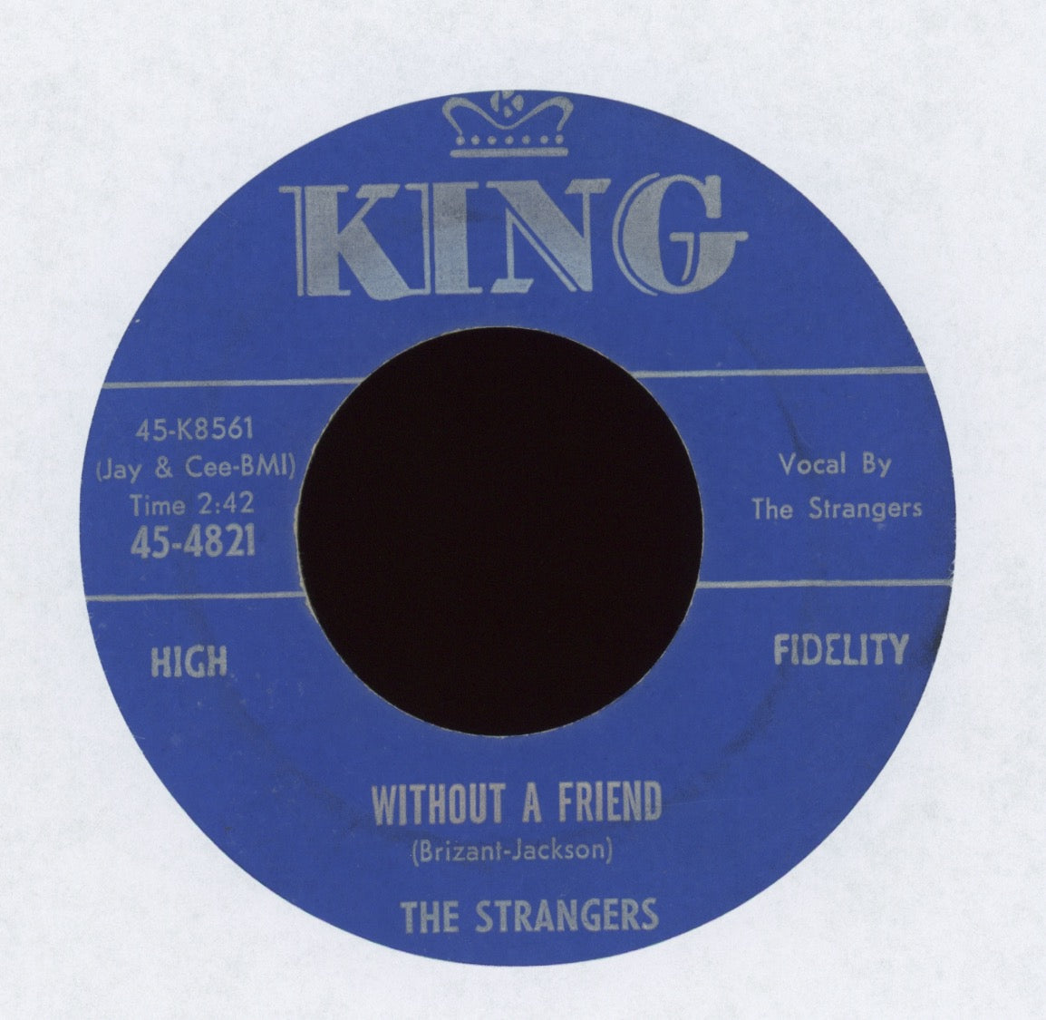 The Strangers - Without A Friend on King