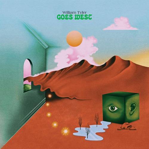 William Tyler - Goes West [Indie-Exclusive Green Vinyl]