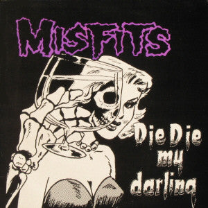 Misfits - Die Die My Darling [12" Single]