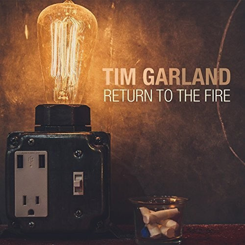 Tim Garland -  Return to the Fire