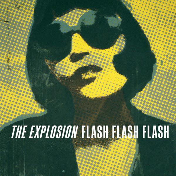 The Explosion - Flash Flash Flash [Black Vinyl]