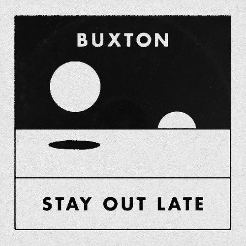 Buxton - Stay Out Late [Indie Exclusive Black / White Vinyl]