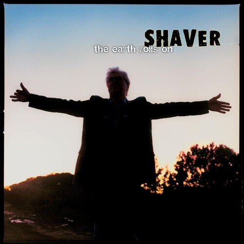 Shaver - The Earth Rolls On [Clear Vinyl]