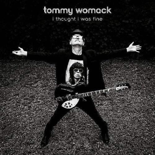 Tommy Womack - I Thought I Was Fine