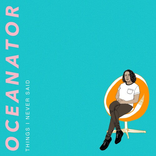 Oceanator - Things I Never Said [Orange Swirl Vinyl]