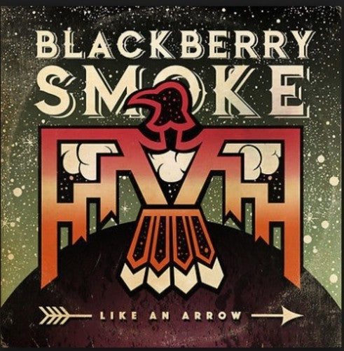 Blackberry Smoke - Like An Arrow