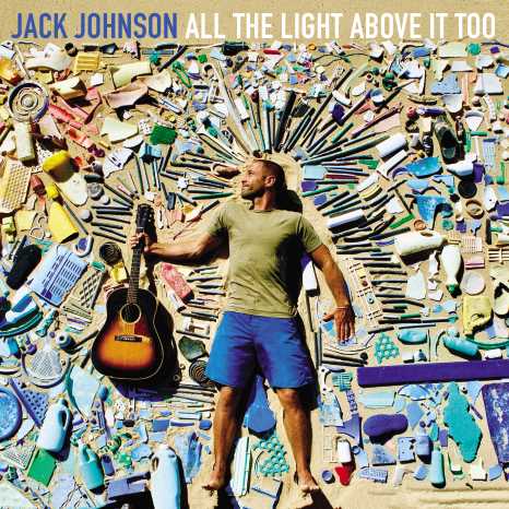 Jack Johnson - All The Light Above It Too