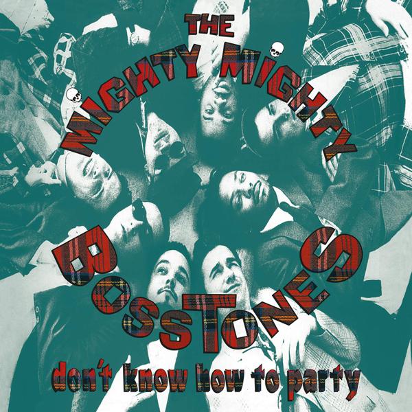 The Mighty Mighty Bosstones - Don't Know How To Party [Import]