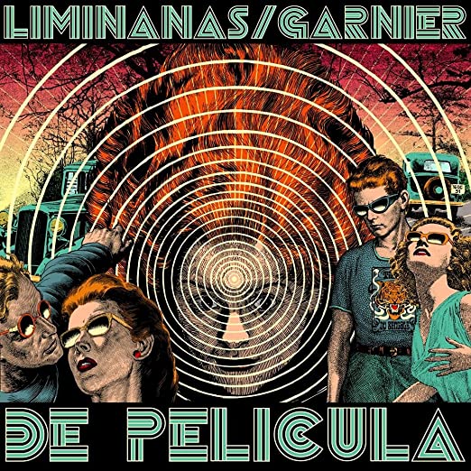 Liminanas / Laurent Garnier - De Pelicula