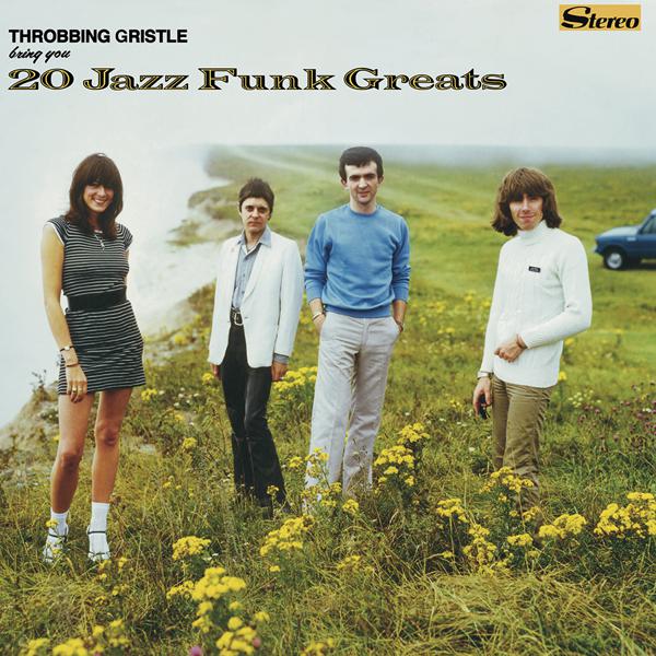 [DAMAGED] Throbbing Gristle - 20 Jazz Funk Greats