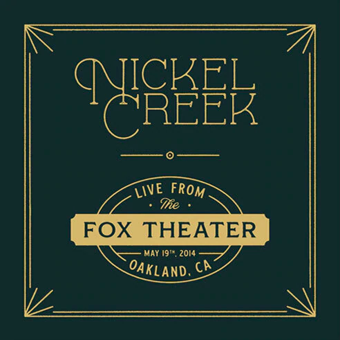 [DAMAGED] Nickel Creek - Live From The Fox Theater [Black Vinyl]