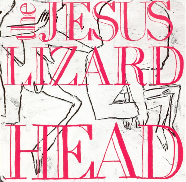 The Jesus Lizard - Head